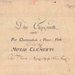 «Due canzonette ridotte Per Clavicembalo o Piano-Forte del Sig. Muzio Clementi. In Vienna e Magonza presso Artaria Comp.»